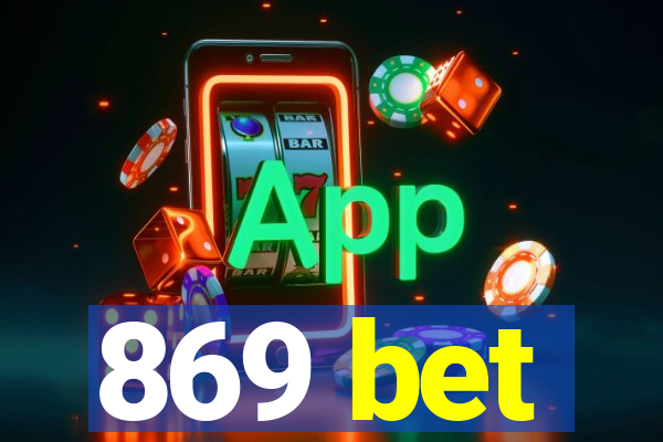 869 bet